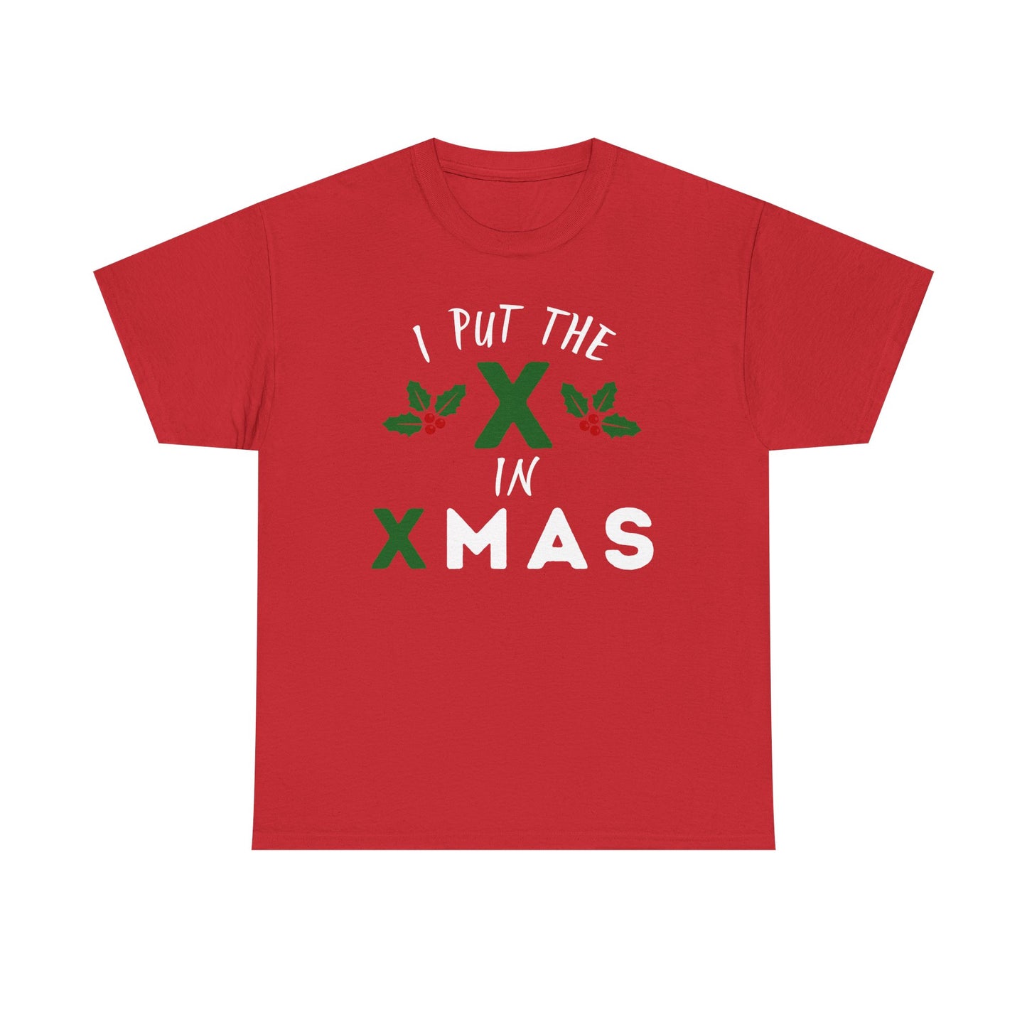 I Put the X in Xmas - Heavy Cotton Tee