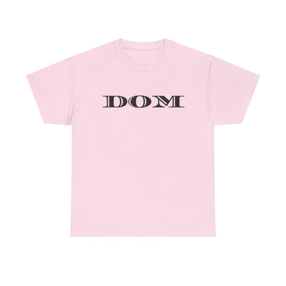 DOM - Heavy Cotton Tee