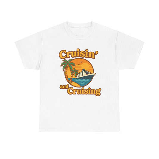 Cruisin' and Cruising - Heavy Cotton Tee