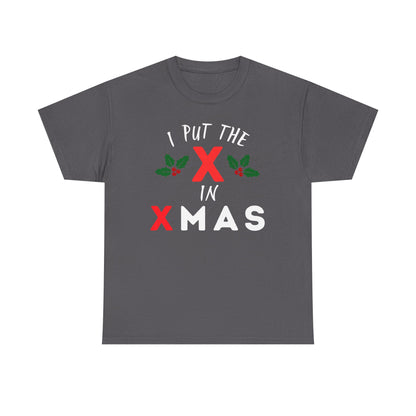 I Put the X in Xmas - Heavy Cotton Tee