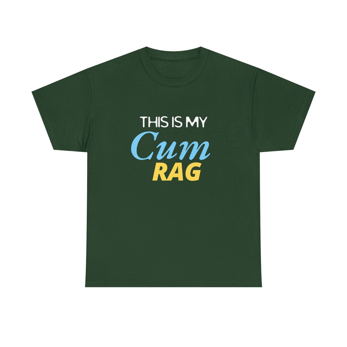 This Is My Cum Rag - Heavy Cotton Tee