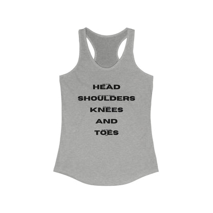 ‘Head Shoulders Knees and Toes’ Women's Ideal Racerback Tank