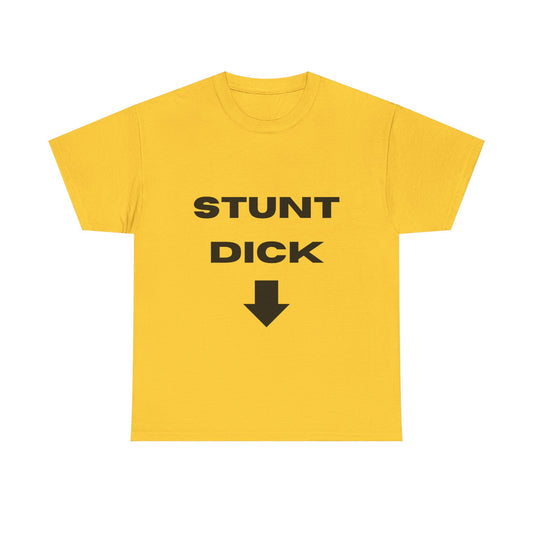 Stunt Dick - Heavy Cotton Tee
