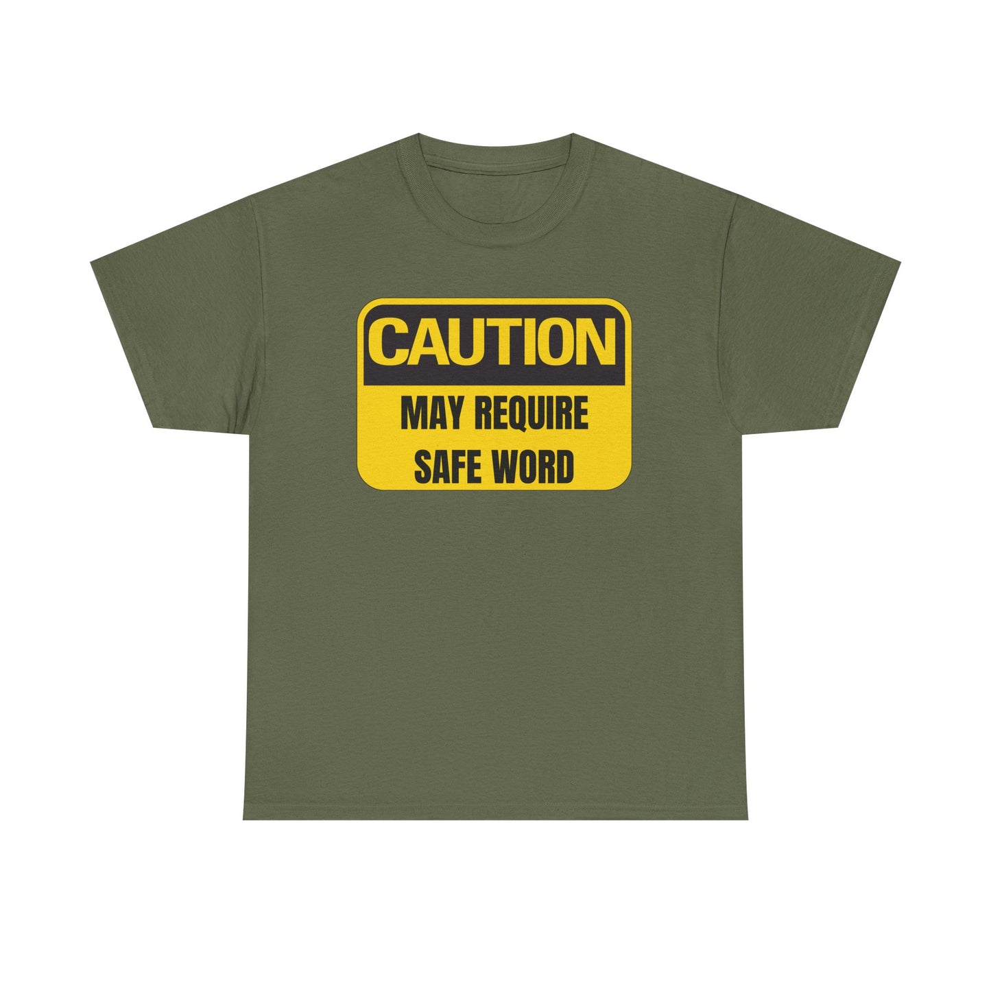 Caution May Require Safe Word - Heavy Cotton Tee