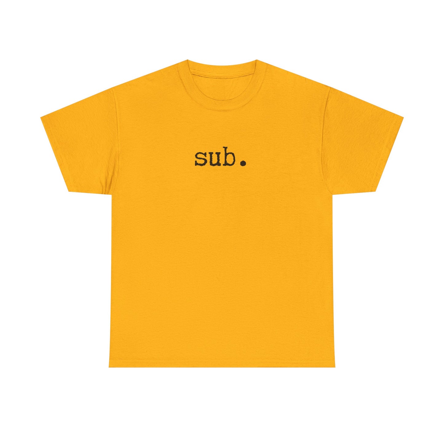 sub. - Heavy Cotton Tee