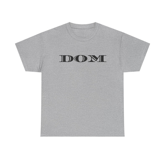 DOM - Heavy Cotton Tee