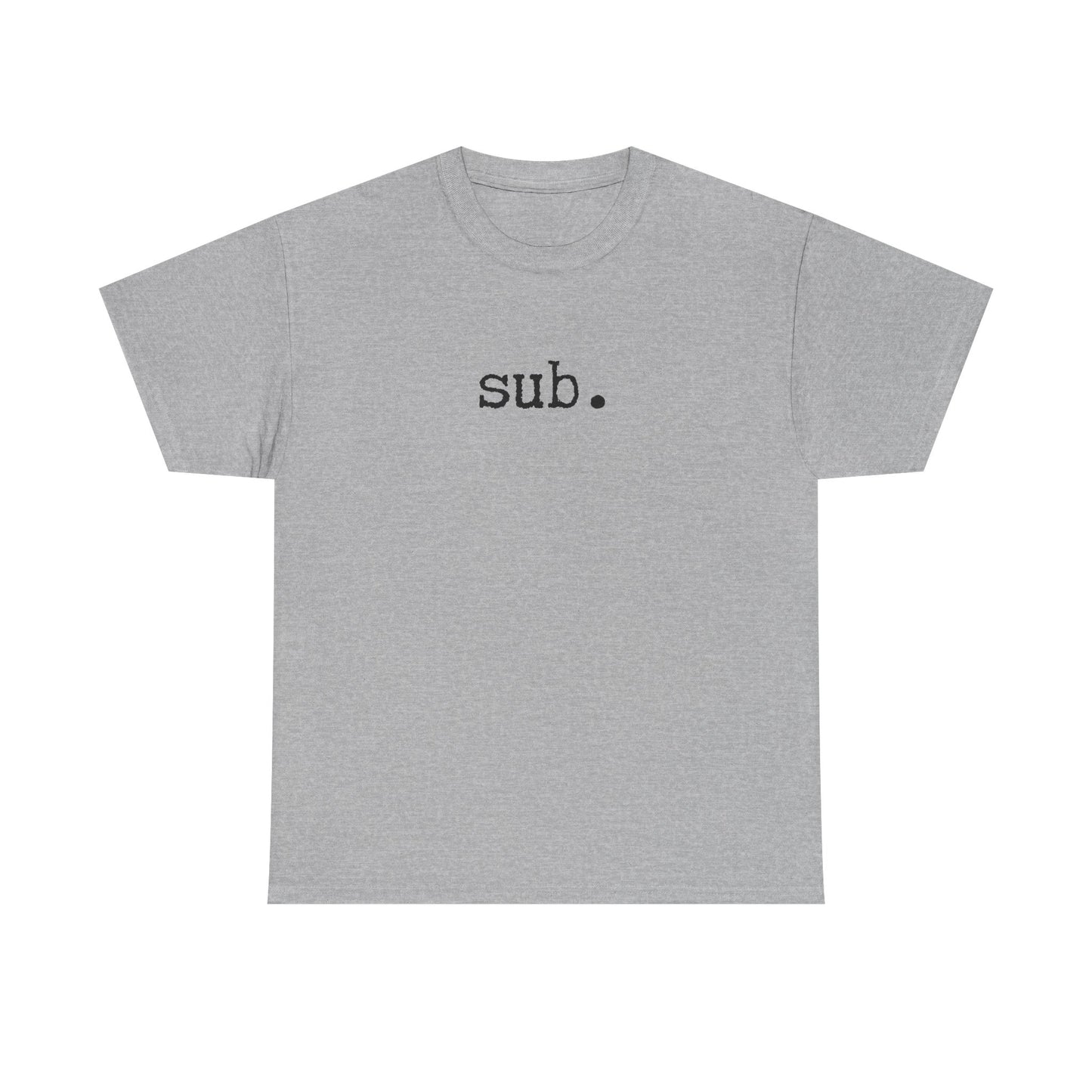 sub. - Heavy Cotton Tee