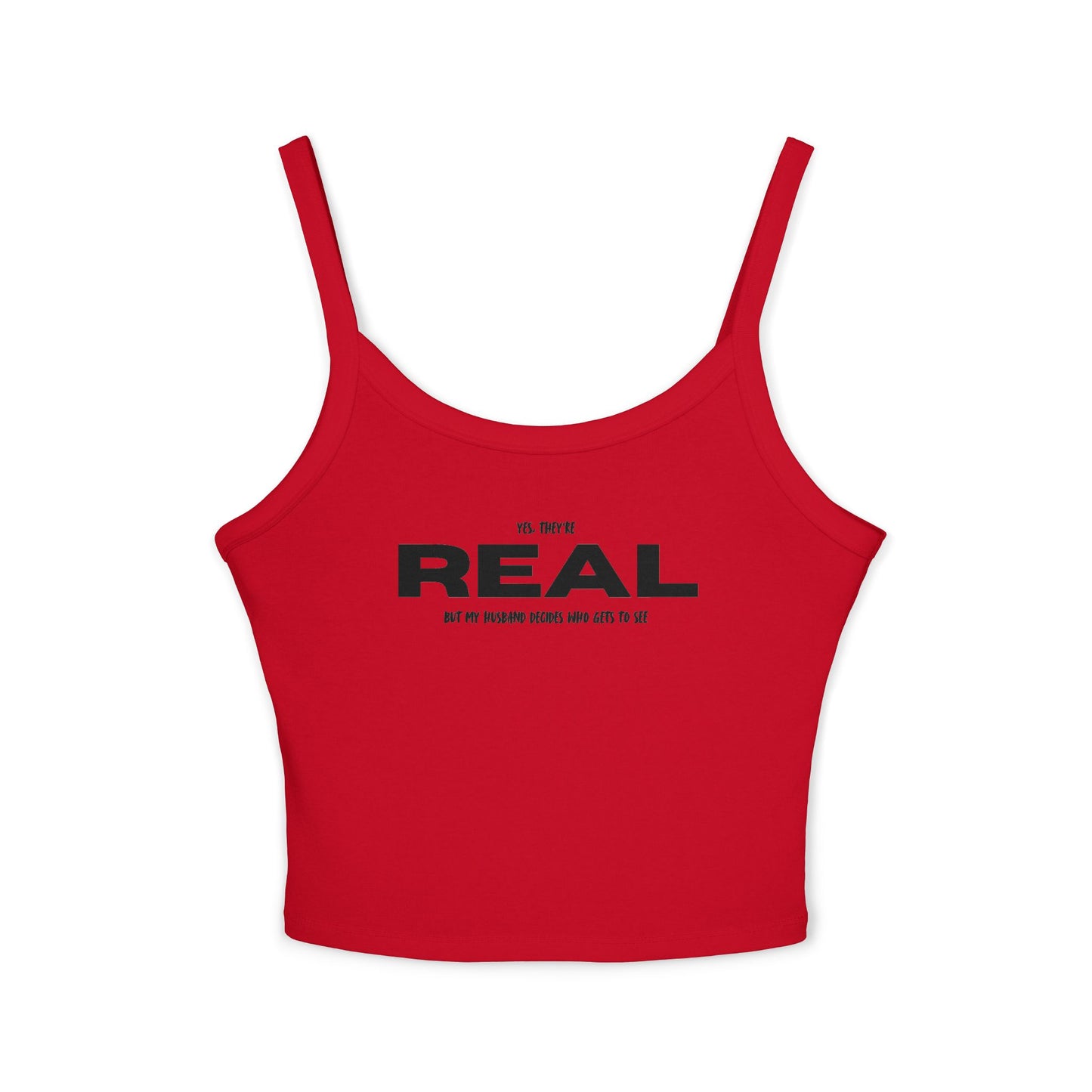 ‘Yes They’re Real’ Women's Spaghetti Strap Tank Top