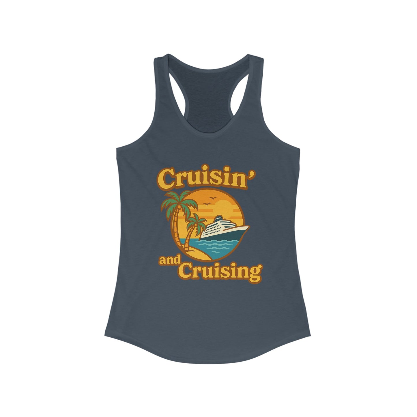 Cruisin’ and Cruising - Ideal Racerback Tank
