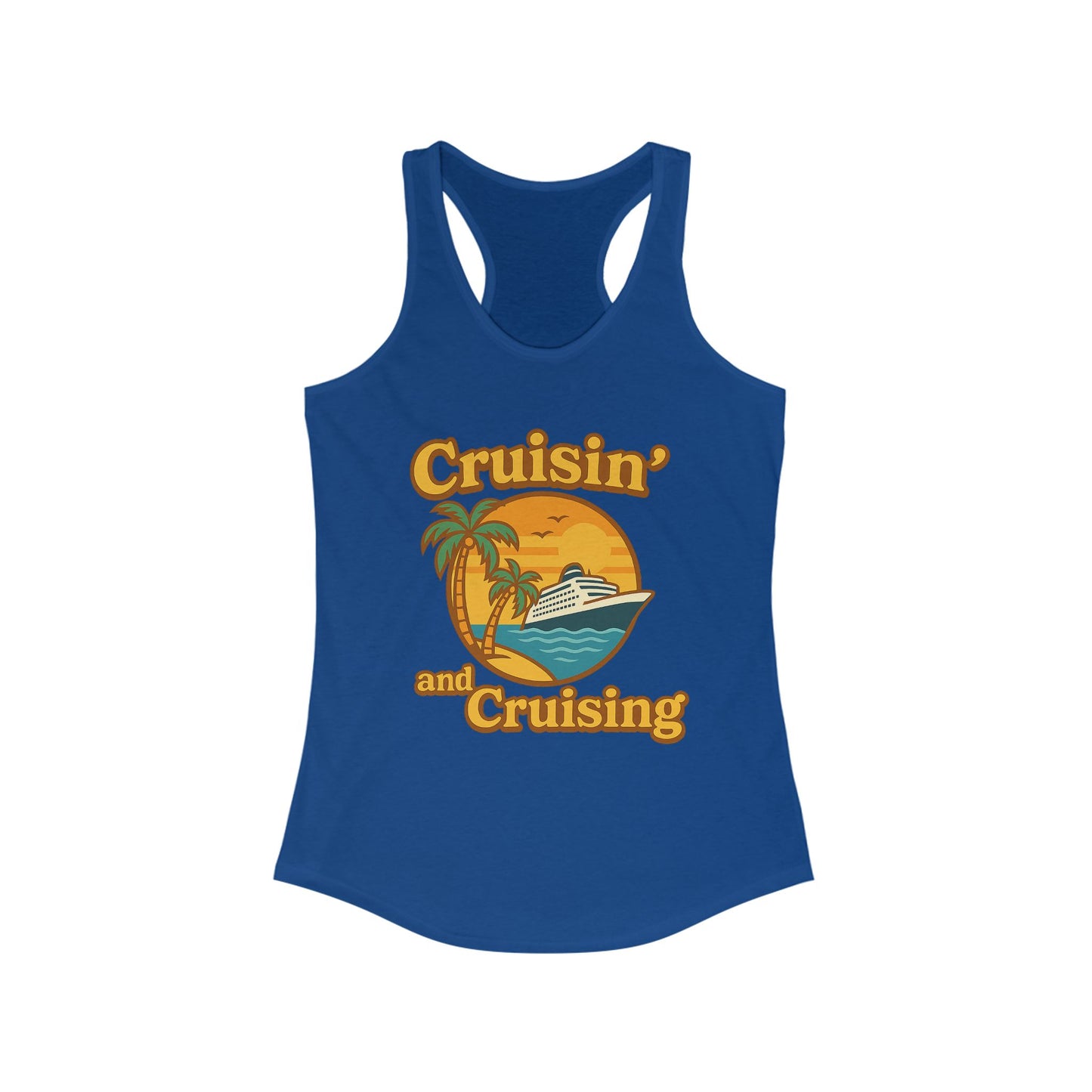 Cruisin’ and Cruising - Ideal Racerback Tank