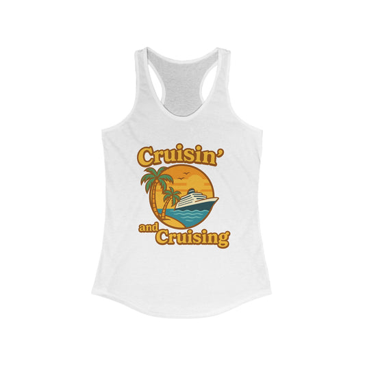 Cruisin’ and Cruising - Ideal Racerback Tank