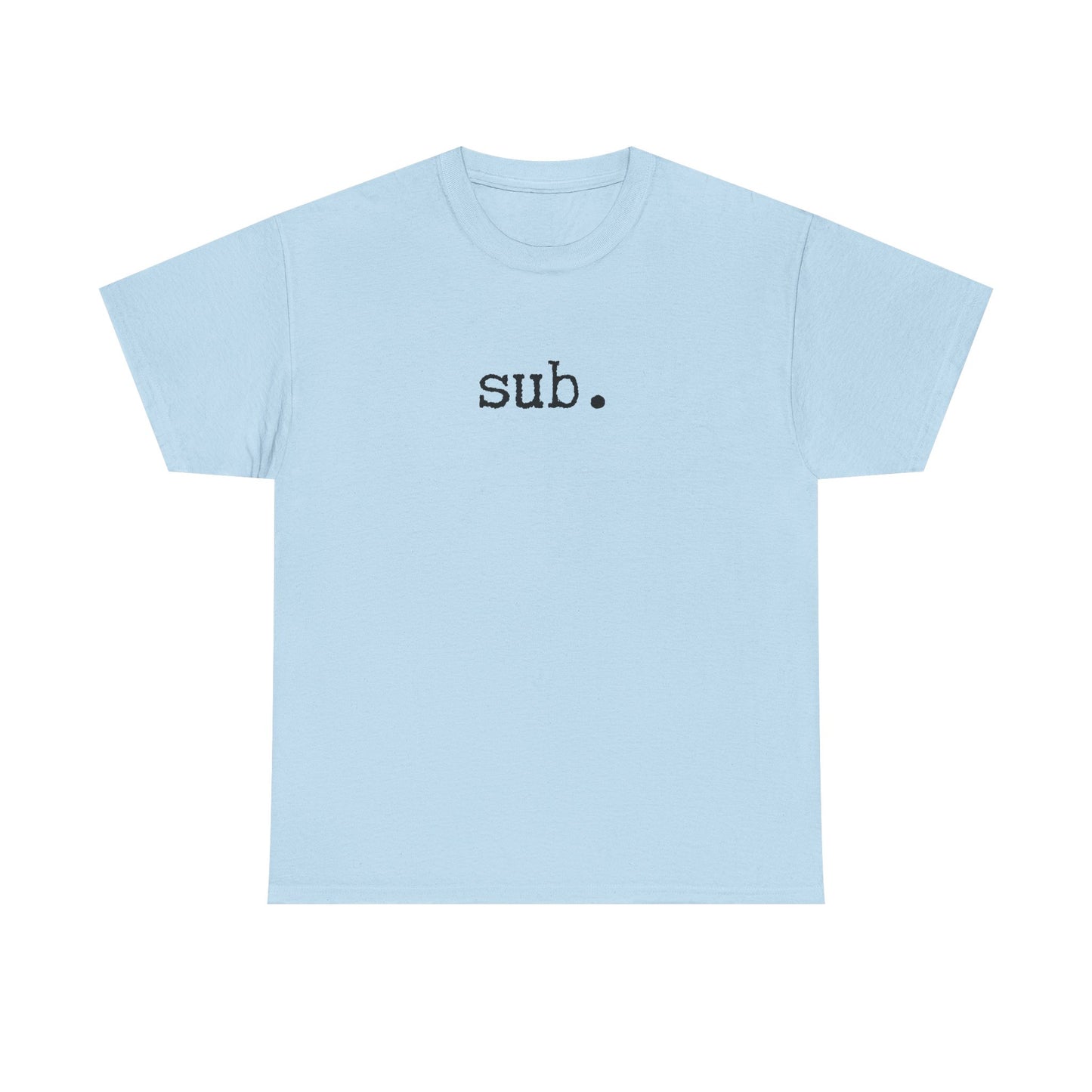 sub. - Heavy Cotton Tee